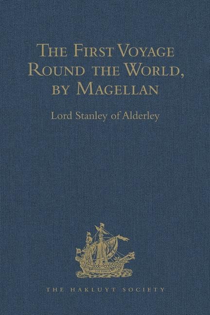The First Voyage Round the World, by Magellan (Hakluyt Society, First Series) Film, Art & Culture