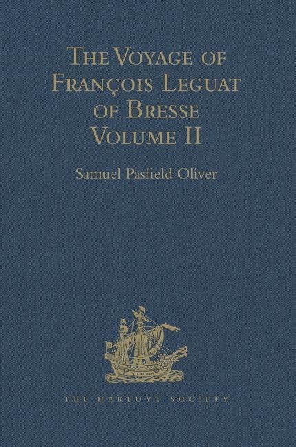 The Voyage of Francois Leguat of Bresse to Rodriguez, Mauritius, Java, and the Cape of Good Hope: Volume II (Hakluyt Society, First Series, Band 2) Film, Art & Culture