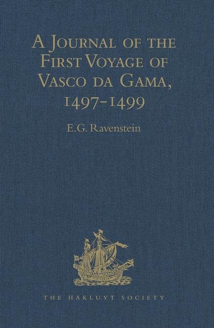 A Journal of the First Voyage of Vasco da Gama, 1497-1499 (Hakluyt Society, First Series) Film, Art & Culture