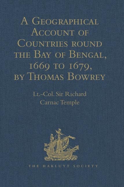 A Geographical Account of Countries round the Bay of Bengal, 1669 to 1679, by Thomas Bowrey (Hakluyt Society Second Series, 12, Band 12) Film, Art & Culture