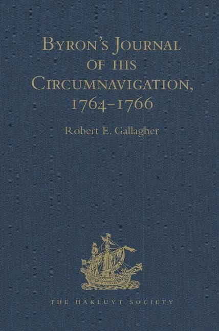Byron's Journal of his Circumnavigation, 1764-1766 (Hakluyt Society Second Series, 122, Band 122) Film, Art & Culture