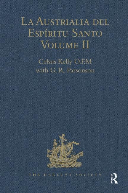 La Austrialia del Espiritu Santo: Volume II: The Journal of Fray Martin de Munilla O.F.M. and other documents relating to The Voyage of Pedro ... (Hakluyt Society Second Series, 127, Band 2) Film, Art & Culture