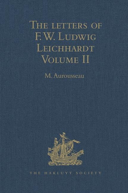 The Letters of F.W. Ludwig Leichhardt: Volume II (Hakluyt Society Second Series, 134, Band 2) Contemporary literature
