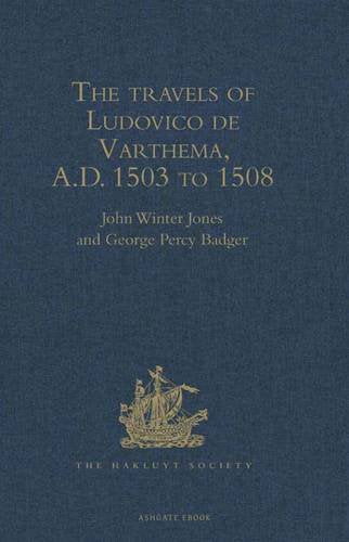 The travels of Ludovico de Varthema in Egypt, Syria, Arabia Deserta and Arabia Felix, in Persia, India, and Ethiopia, A.D. 1503 to 1508 Media & Communication