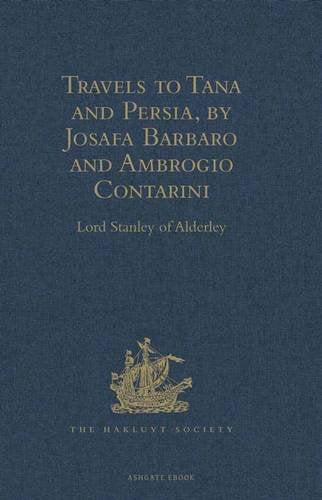 Travels to Tana and Persia, by Josafa Barbaro and Ambrogio Contarini Media & Communication