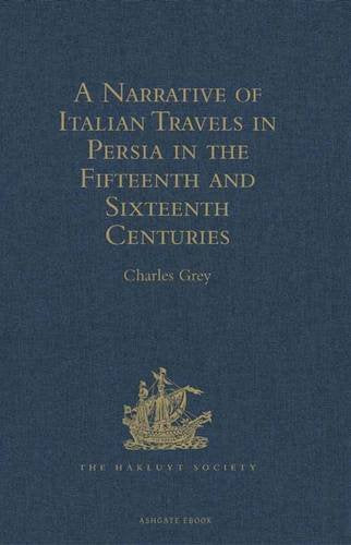 A Narrative of Italian Travels in Persia in the Fifteenth and Sixteenth Centuries Media & Communication
