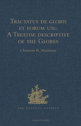 Tractatus de globis et eorum usu. A Treatise descriptive of the Globes constructed by Emery Molyneux: And published in 1592, by Robert Hues. With ... Straits of Gibraltar, from a 15th Century MS' Media & Communication