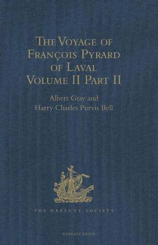 The Voyage of Francois Pyrard of Laval to the East Indies, the Maldives, the Moluccas, and Brazil: Volume II, Part 2 Media & Communication