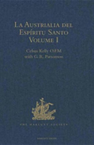 La Austrialia del Espiritu Santo: The Journal of Fray Martin de Munilla O.F.M. and other documents relating to The Voyage of Pedro Fernandez de Quiros ... the Franciscan missionary plan (1617-1627) Media & Communication