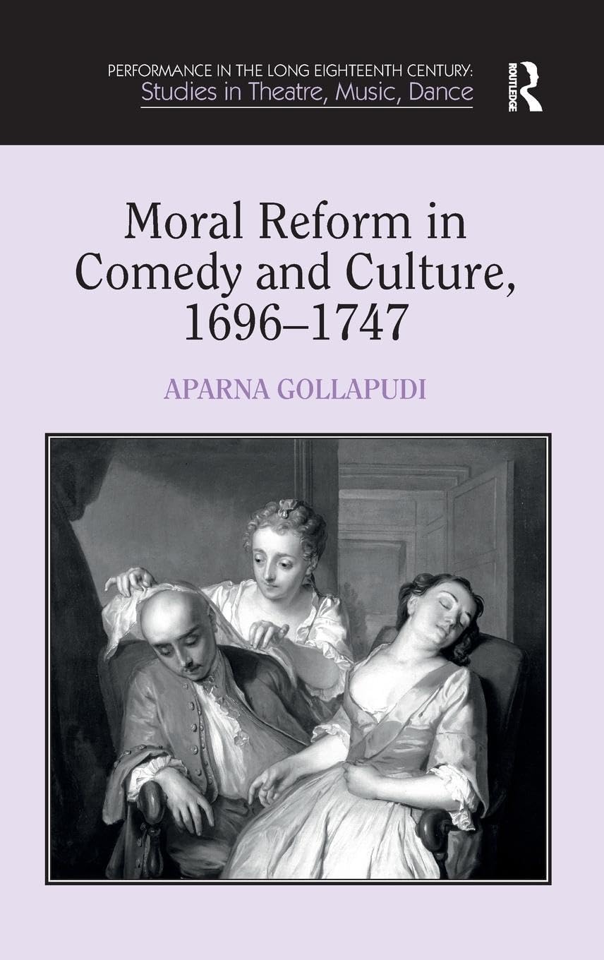 Moral Reform in Comedy and Culture, 1696-1747 Drama