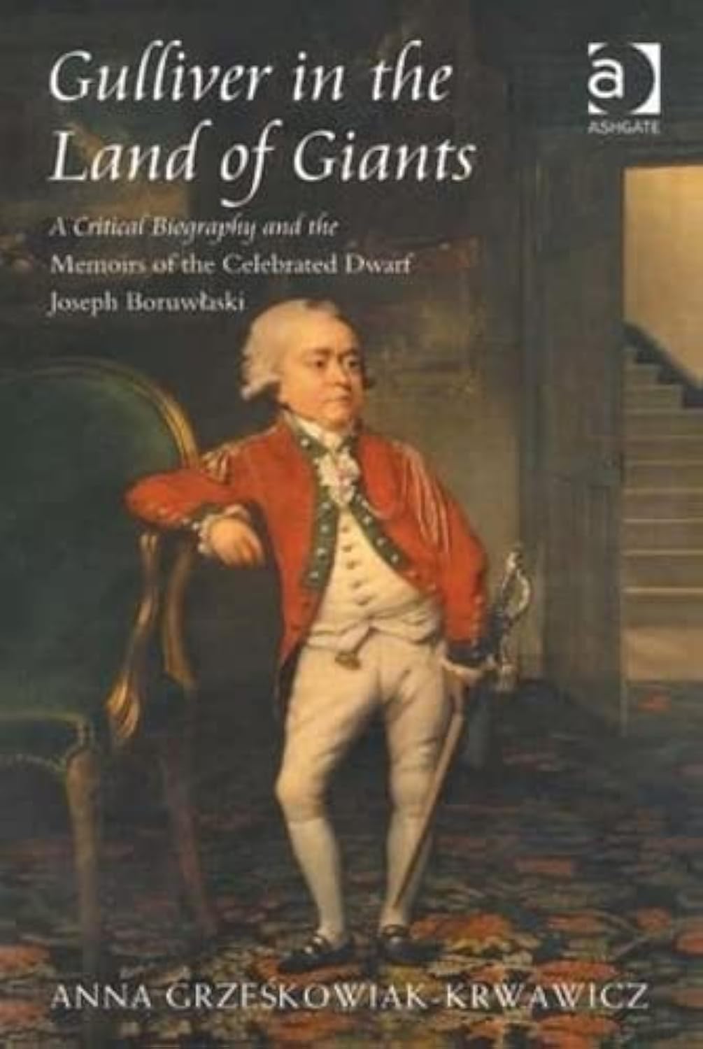 Gulliver in the Land of Giants: A Critical Biography and the Memoirs of the Celebrated Dwarf Joseph Boruwlaski Books