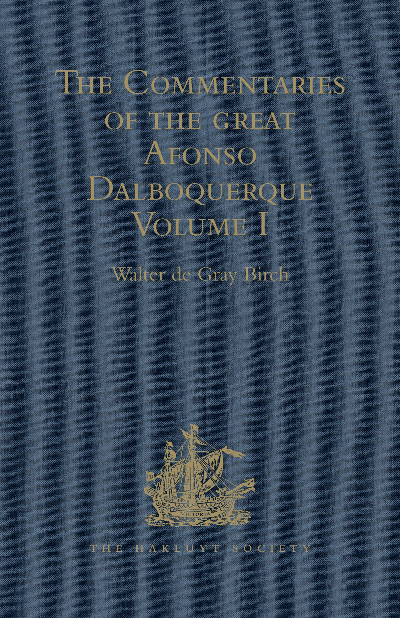 The Commentaries of the Great Afonso Dalboquerque, Second Viceroy of India, Volumes I-IV (Hakluyt Society, First Series) Contemporary literature
