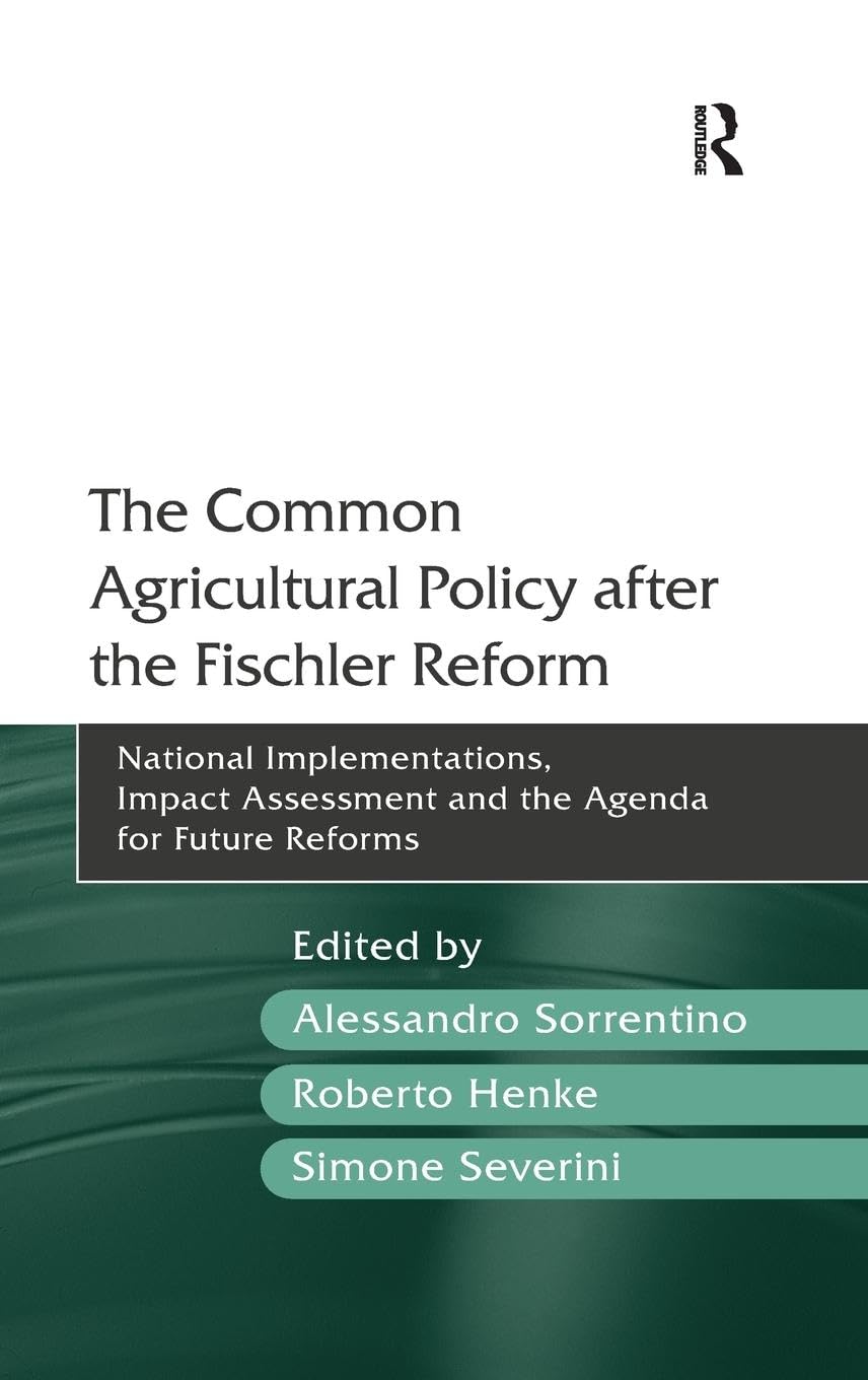 The Common Agricultural Policy after the Fischler Reform Business, Finance & Career