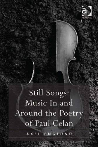 Still Songs: Music In and Around the Poetry of Paul Celan Media & Communication