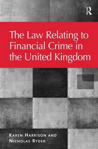 The Law Relating to Financial Crime in the United Kingdom (The Law of Financial Crime) Law