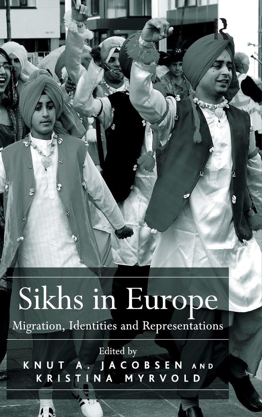 Sikhs in Europe: Migration, Identities and Representations Religion & Esotericism