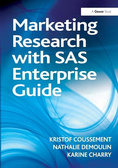 Marketing Research with SAS Enterprise Guide Business, Finance & Career