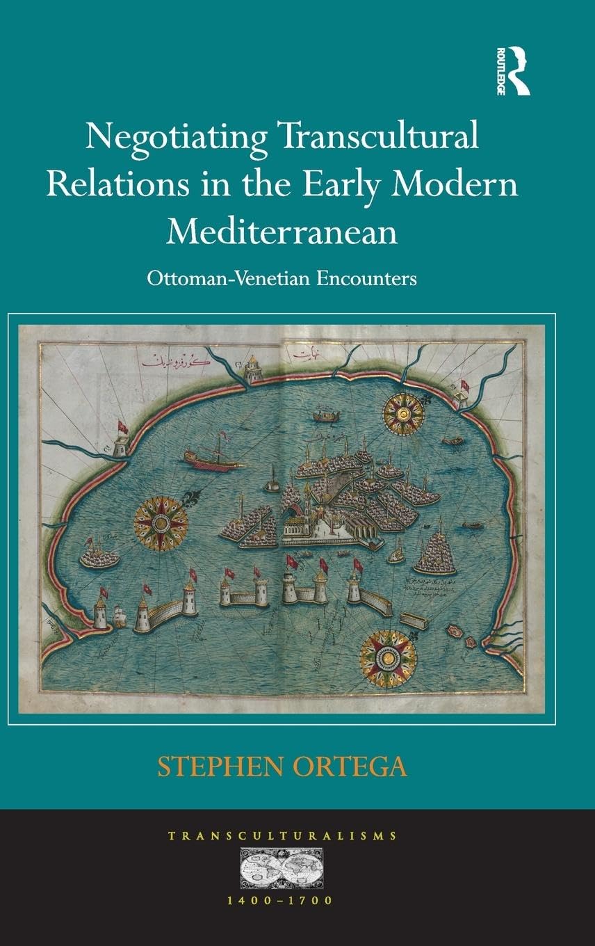 Negotiating Transcultural Relations in the Early Modern Mediterranean Law