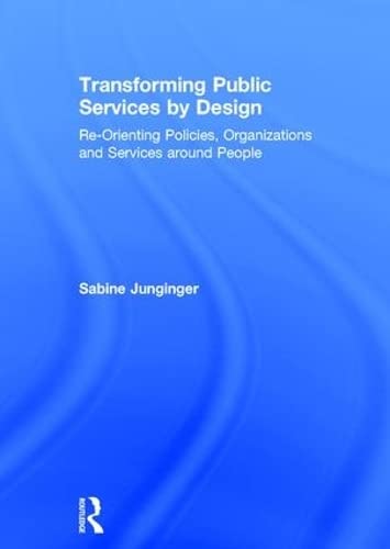 Junginger, S: Transforming Public Services by Design Business, Finance & Career