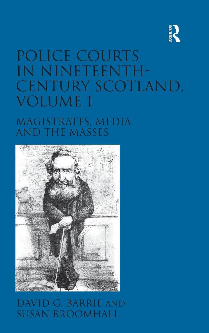 Police Courts in Nineteenth-Century Scotland, Volume 1 Law