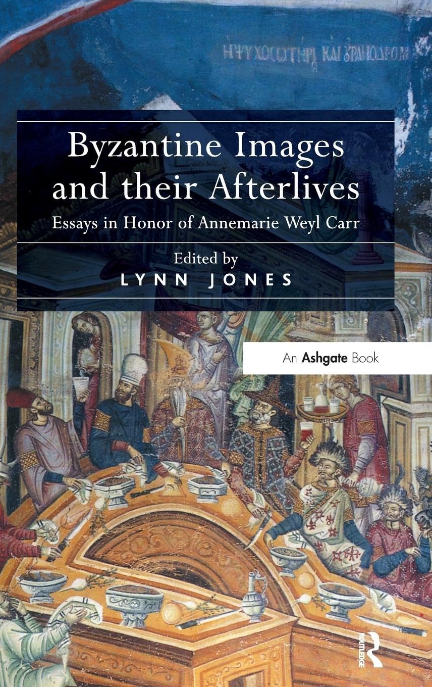 Byzantine Images and their Afterlives Contemporary literature