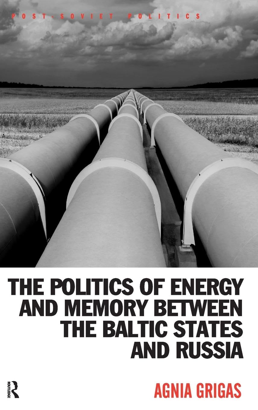 The Politics of Energy and Memory between the Baltic States and Russia Law