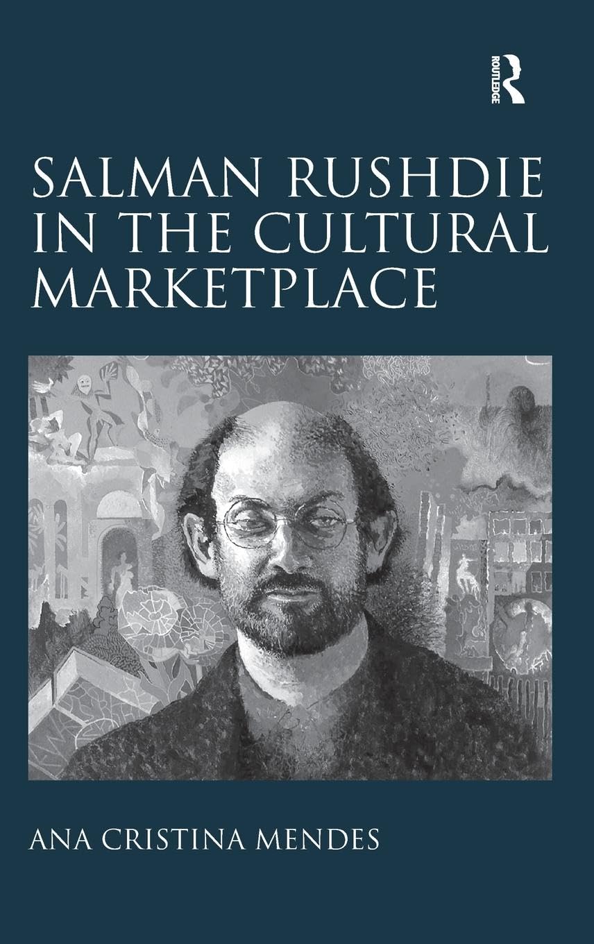 Salman Rushdie in the Cultural Marketplace Contemporary literature