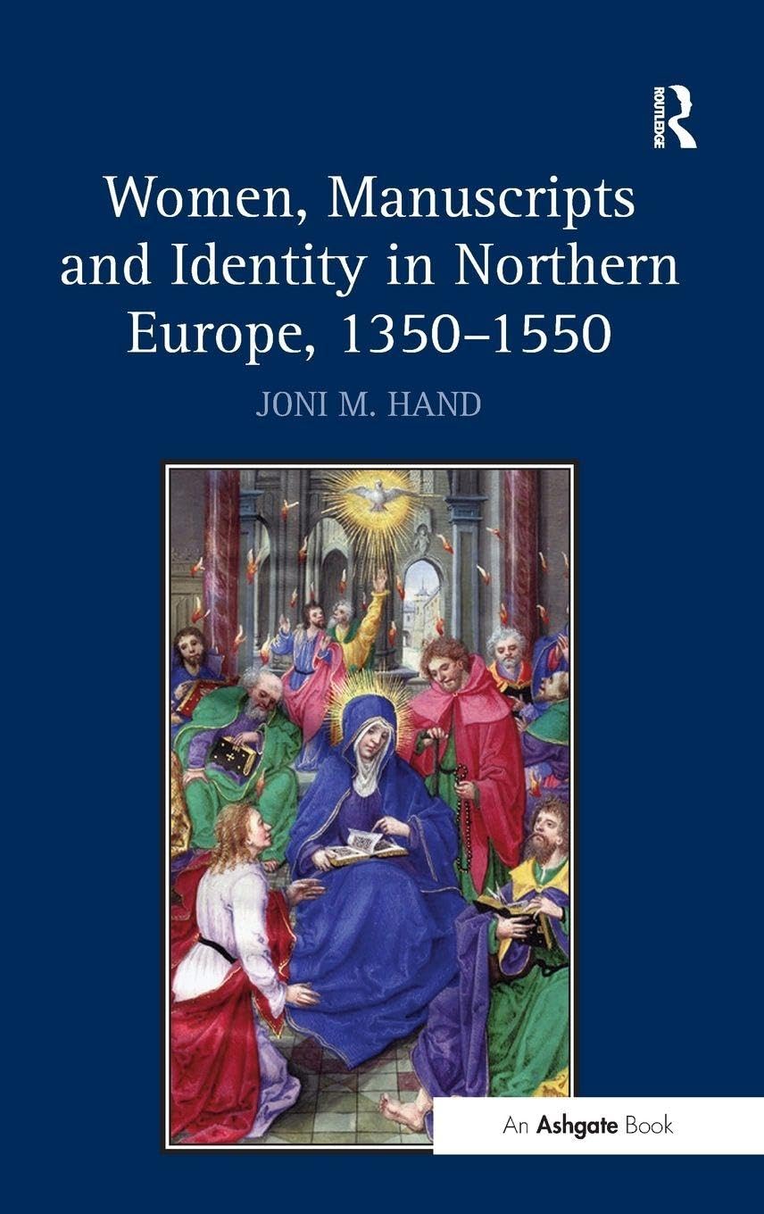 Women, Manuscripts and Identity in Northern Europe, 1350-1550 Social Sciences