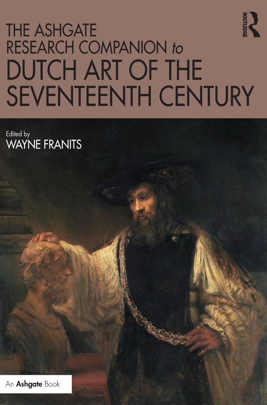 The Ashgate Research Companion to Dutch Art of the Seventeenth Century Film, Art & Culture