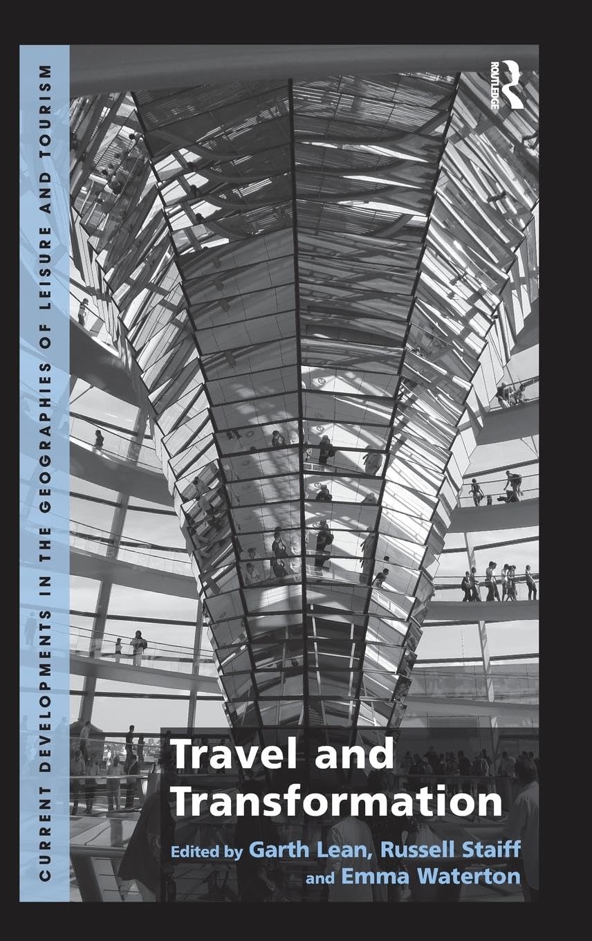 Travel and Transformation (Current Developments in the Geographies of Leisure and Tourism) Law