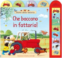 Che baccano in fattoria! Ediz. illustrata book