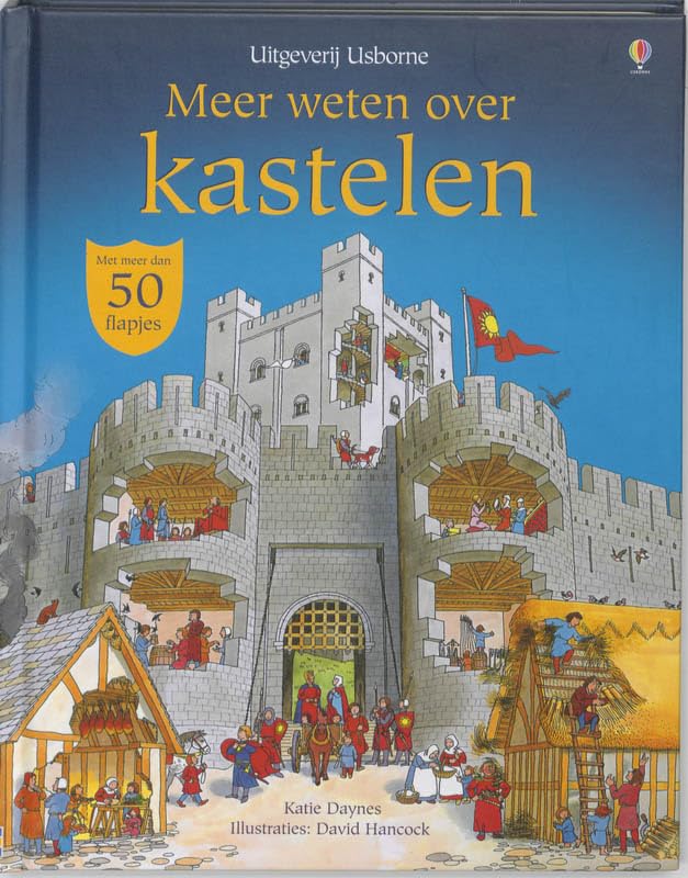 Meer weten over kastelen: Flapjesboek met meer dan 50 flapjes book
