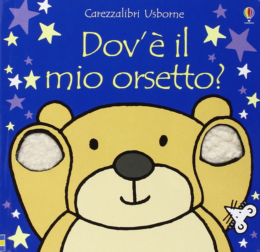 Dov'è il mio orsetto?: Dov'e il mio orsetto? (Carezzalibri Usborne) Contemporary literature