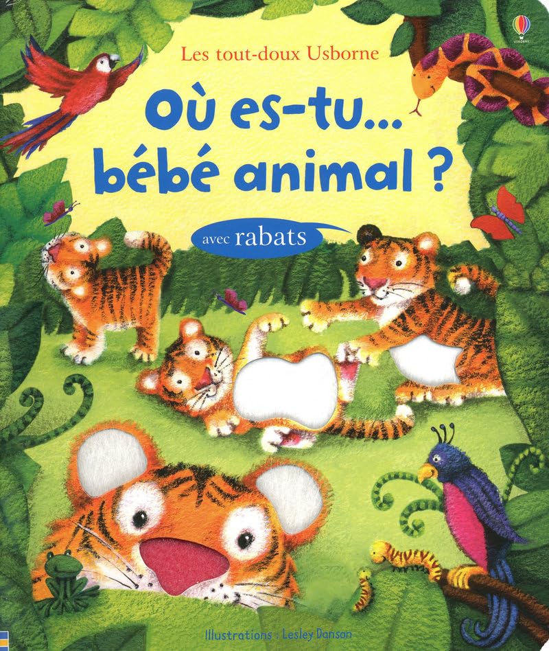 OU ES-TU... BEBE ANIMAL? - LES TOUT-DOUX USBORNE - AVEC RABATS Non-fiction
