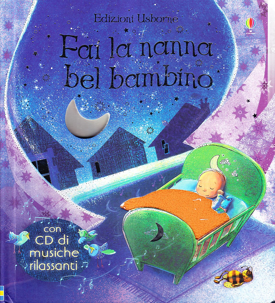 Fai la nanna bel bambino. Ediz. illustrata. Con CD Audio book