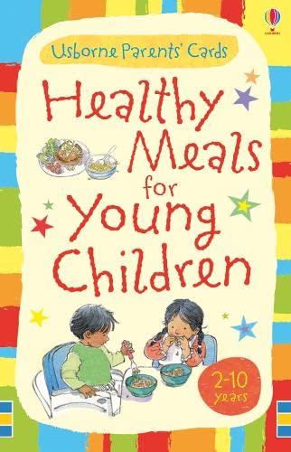 Healthy Meals for Young Children: Healthy Meals for Young Children: 2-10 Years (Parent's Cards) Leisure, Home & Garden