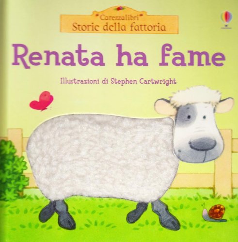 Carezzalibri Usborne: Renata ha fame (Storie della fattoria) Contemporary literature