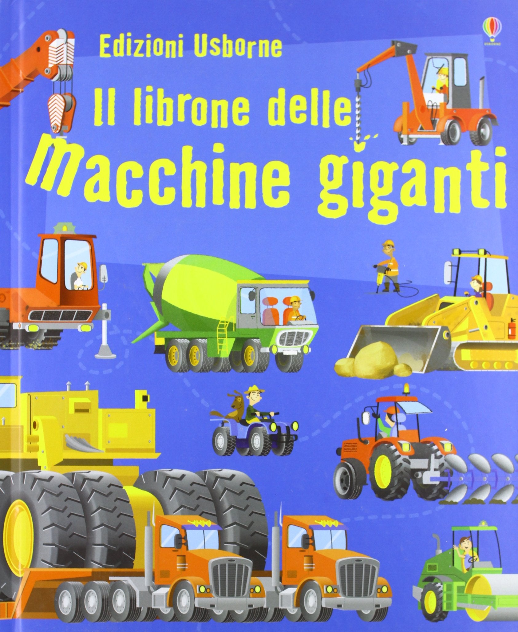 Il librone delle macchine giganti. Ediz. illustrata (Grandi macchine) Non-fiction