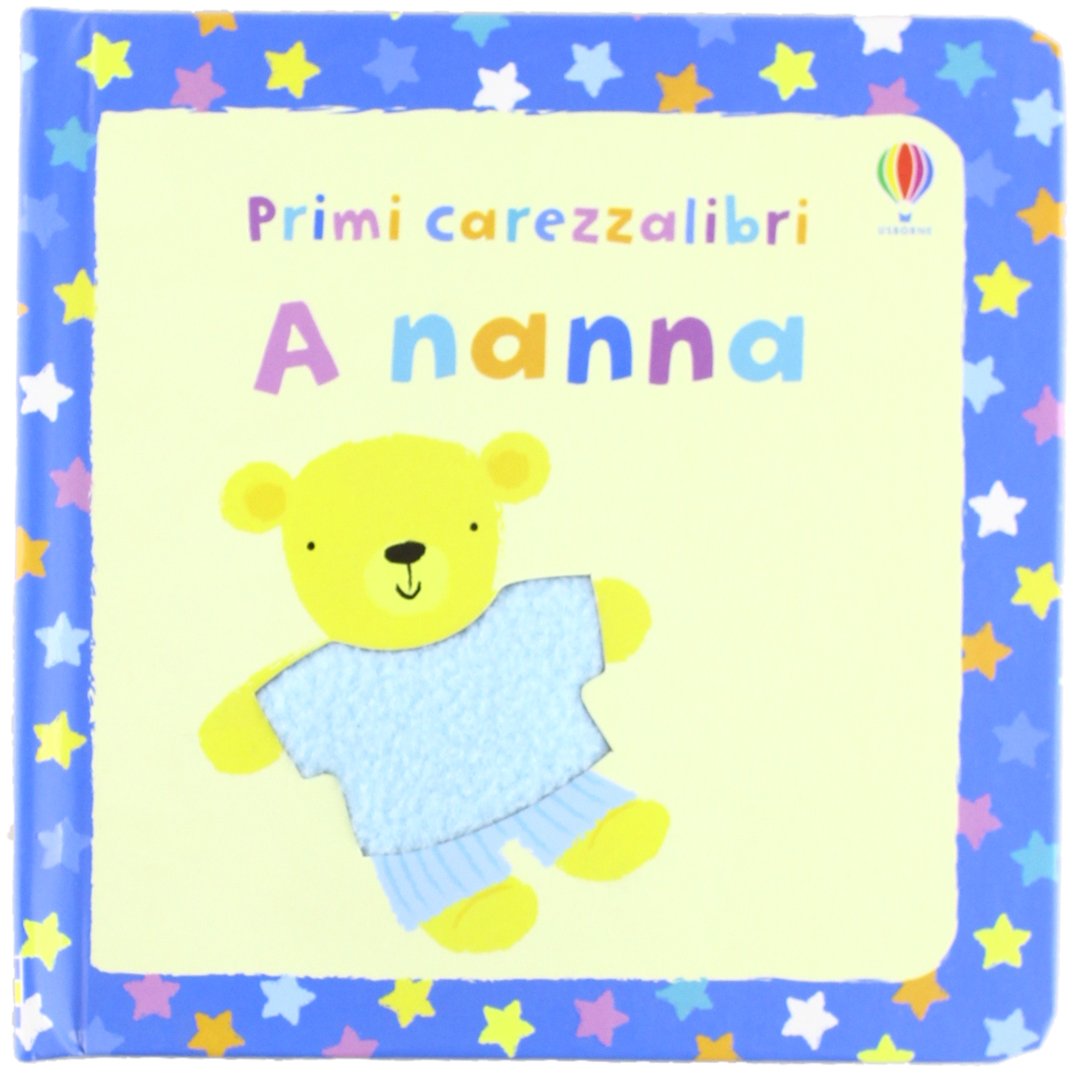 A nanna: A Nanna - Prmi Carezzalibri (Primi carezzalibri) Contemporary literature
