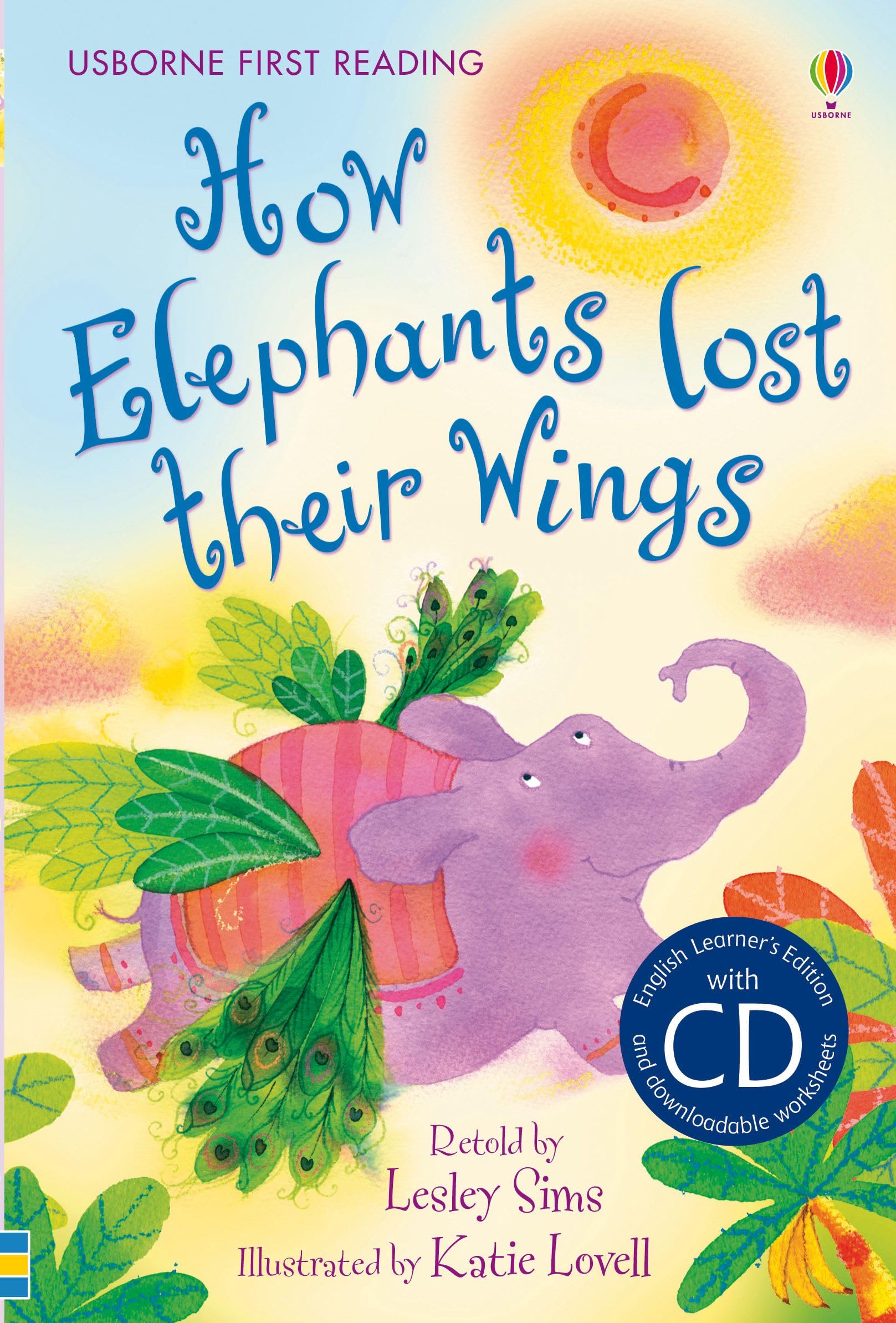 How Elephants Lost Their Wings (Usborne First Reading): How Elephants Lost Their Wings (with CD): 1 (First Reading Level 2) Novels & Short Stories
