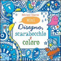 Disegno, scarabocchio e coloro. Mini. Azzurro book
