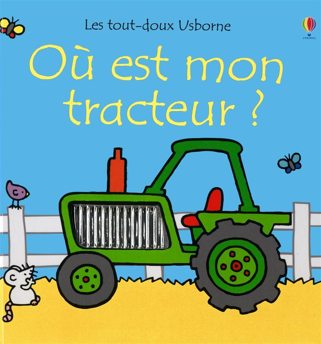 Où est mon tracteur ? - Les tout-doux Usborne Non-fiction