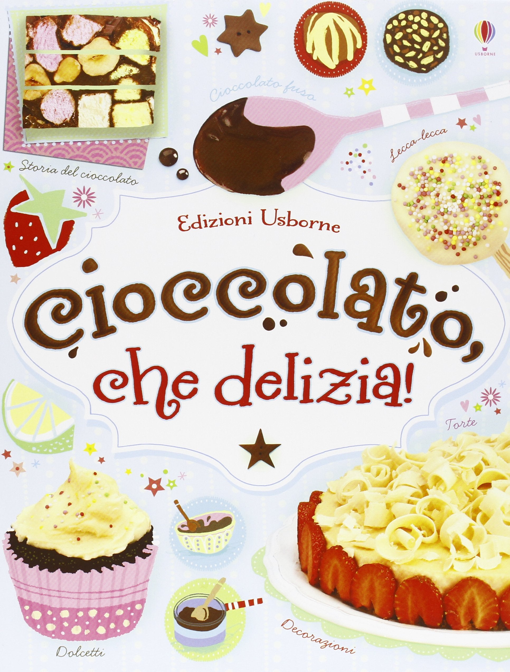 Cioccolato, che delizia! Ediz. illustrata book