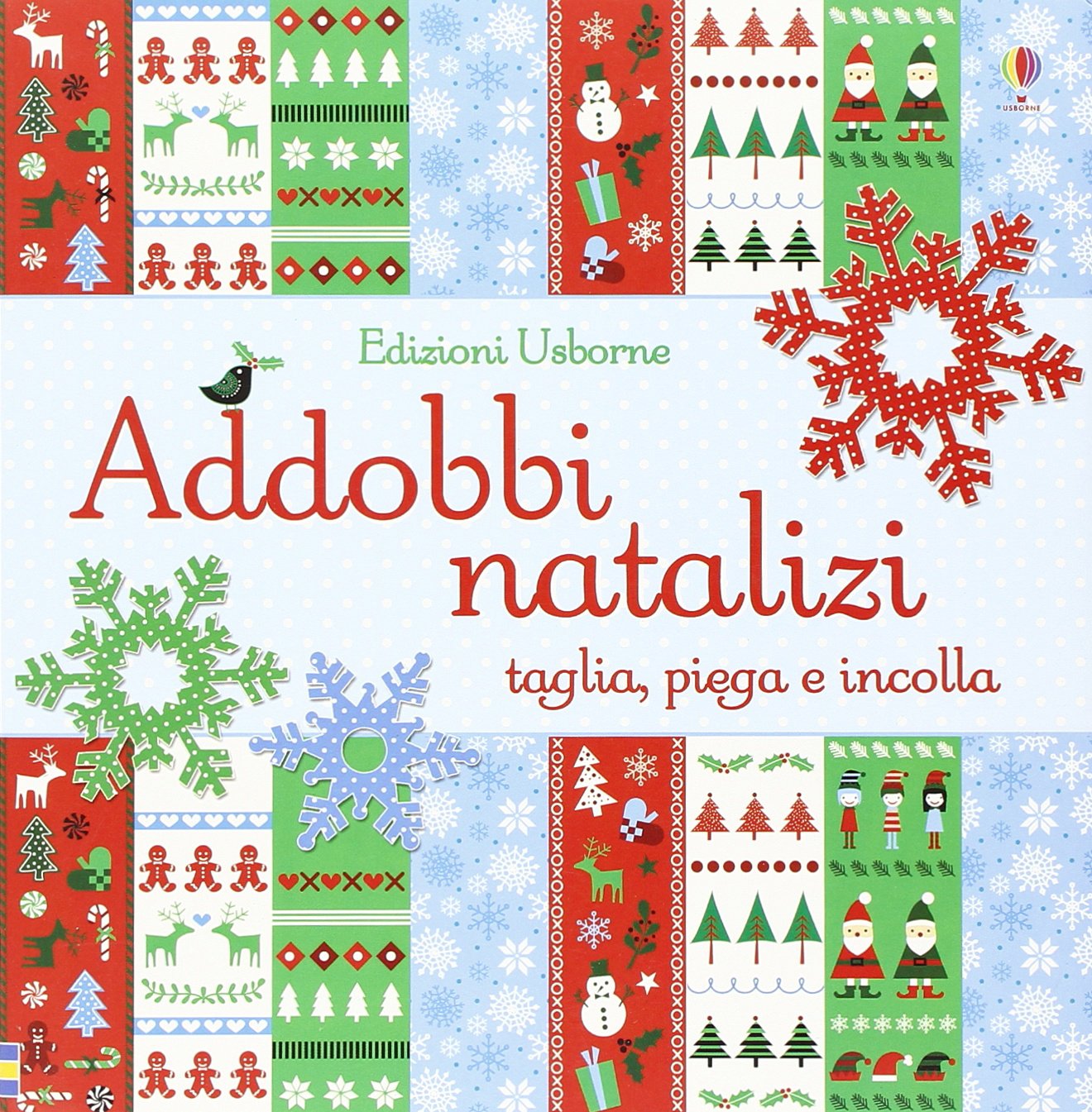 Addobbi natalizi. Taglia, piega e incolla. Ediz. illustrata book