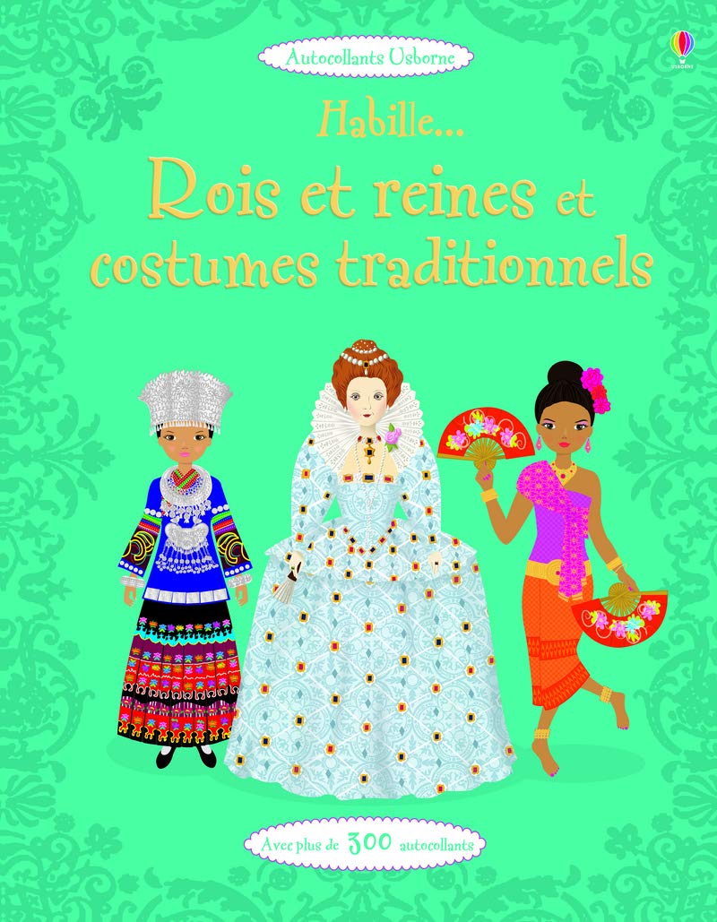 Habille... Rois et reines et costumes traditionnels - Autocollants Usborne (volume combiné) book