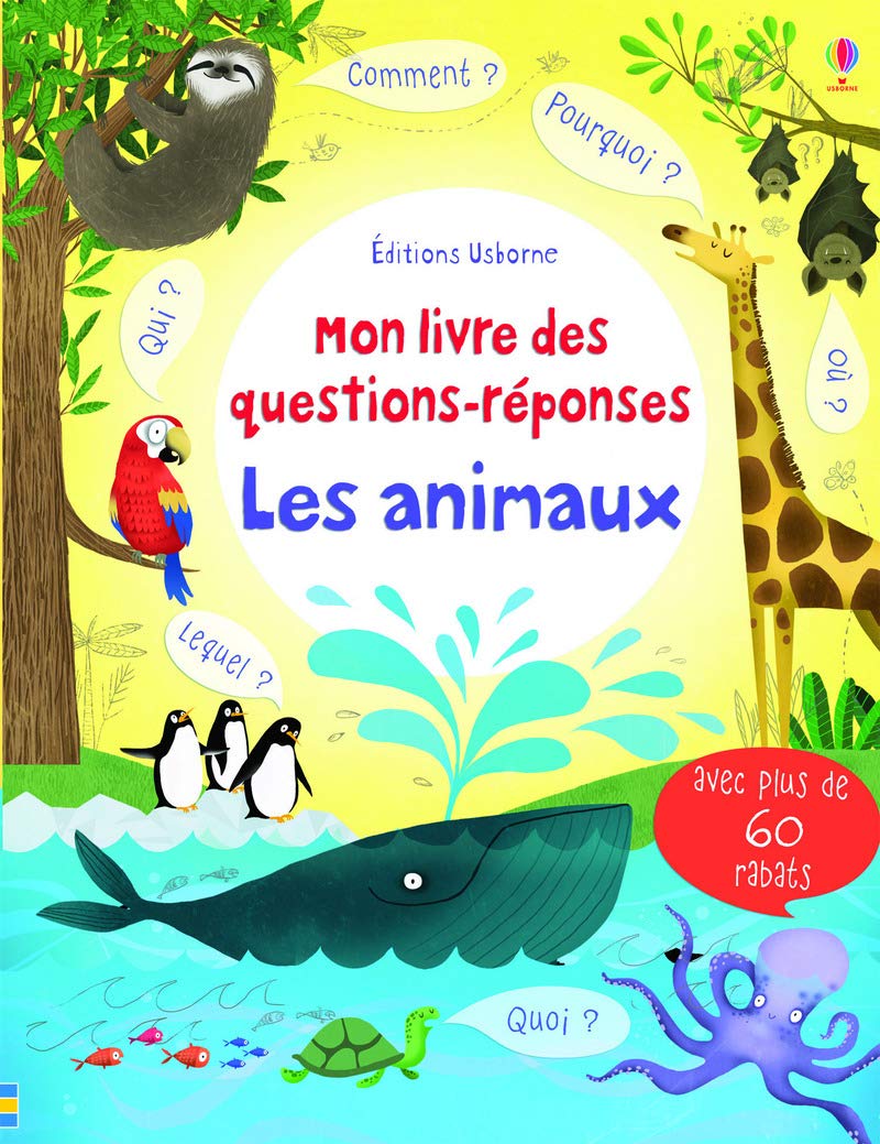 Les Animaux - Mon livre des questions réponses Non-fiction