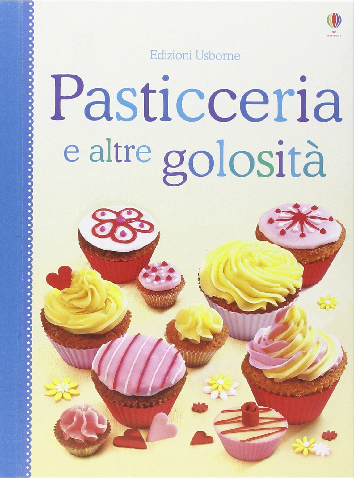 Pasticceria e altre golosità. Libri di cucina Non-fiction
