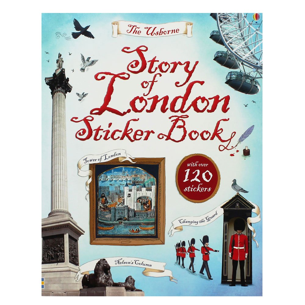 The Usborne Story of London, Sticker Book: With over 100 stickers (Information Sticker Books) Politics & History