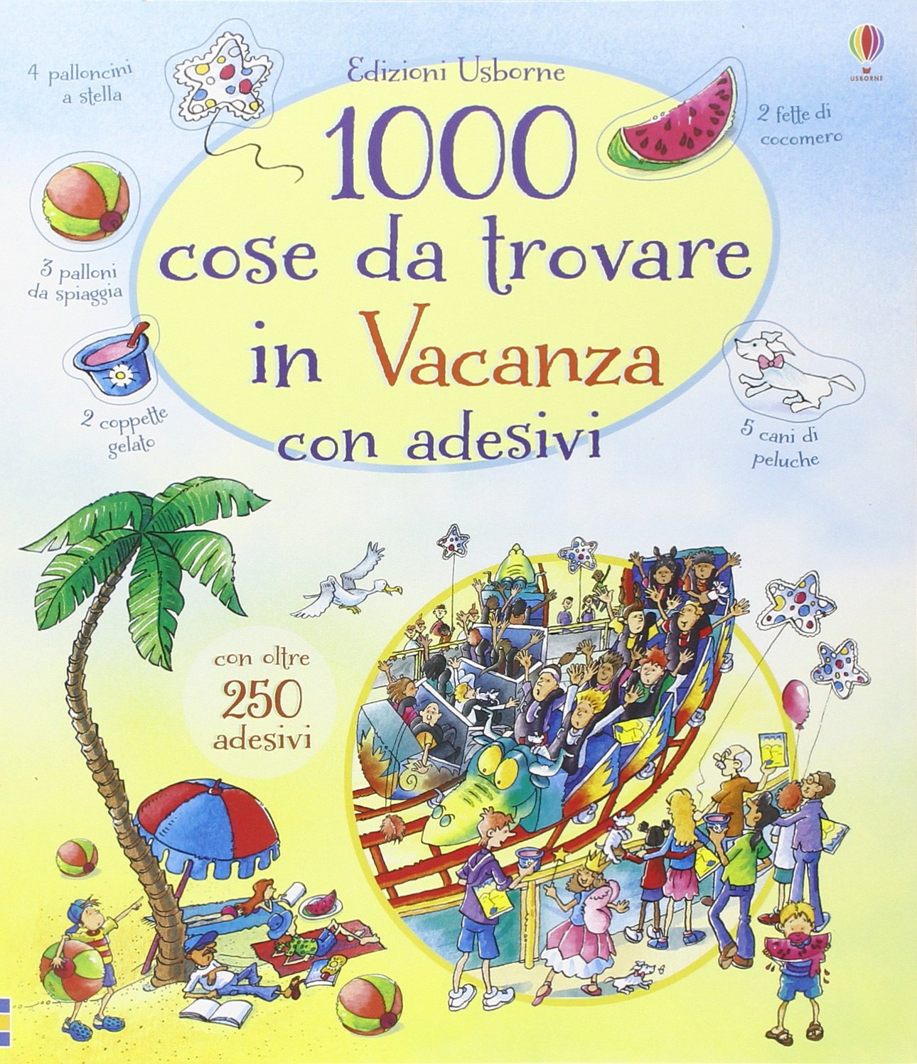 1000 cose da trovare in vacanza. Con adesivi. Ediz. illustrata book