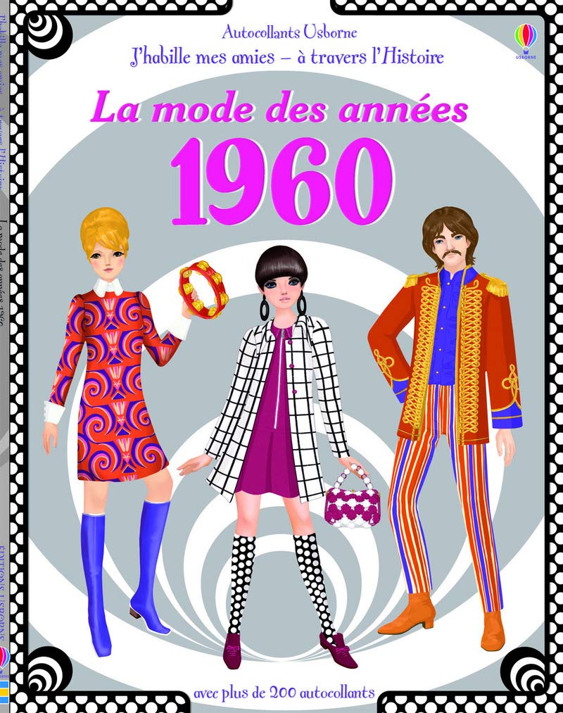 J'habille mes amies - à travers l'Histoire - La mode des années 1960 book